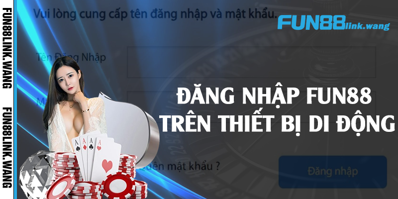 Đăng nhập Fun88 trên thiết bị di động