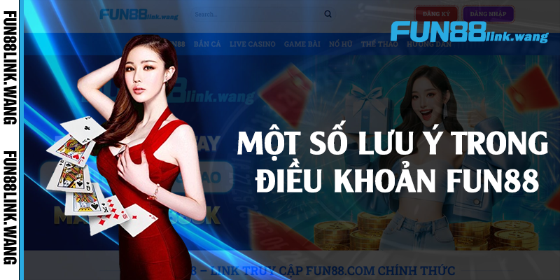 Một số lưu ý trong điều khoản Fun88
